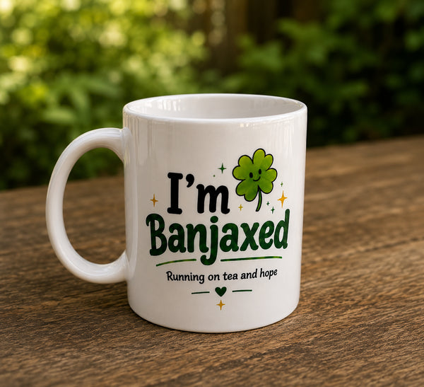 I'm Banjaxed Mug